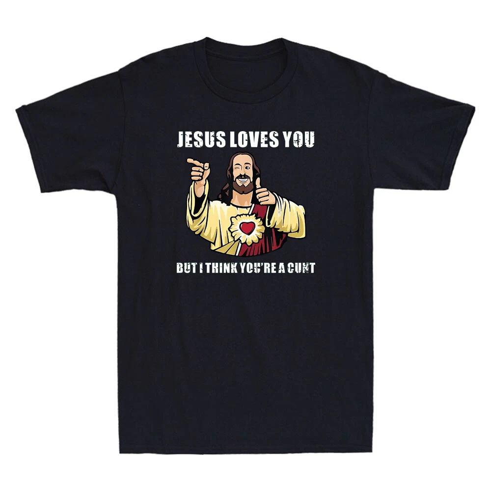 Jesus Loves You I Think You're - đánh giá và giá Street Fashion Quotes